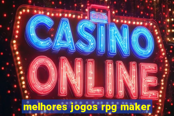 melhores jogos rpg maker