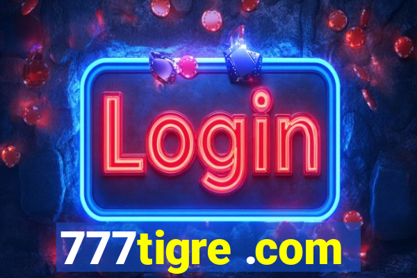 777tigre .com