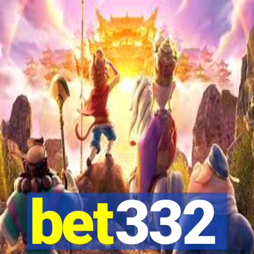 bet332