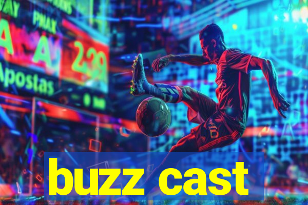 buzz cast