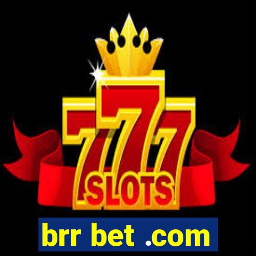 brr bet .com