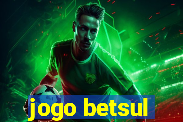 jogo betsul