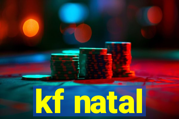 kf natal