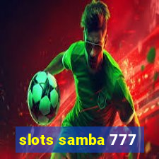 slots samba 777