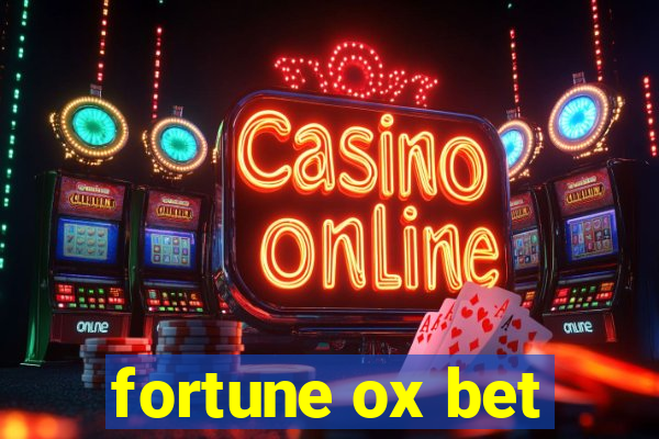 fortune ox bet