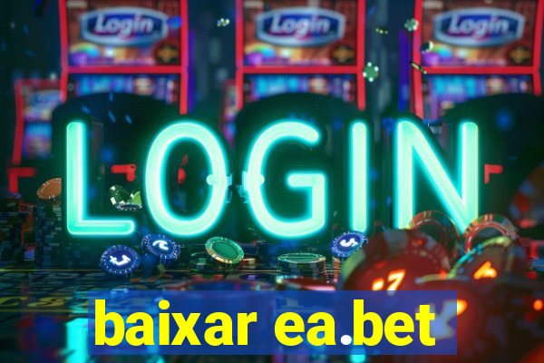 baixar ea.bet