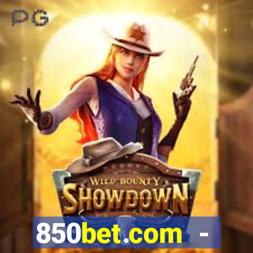 850bet.com - caça-níqueis online cassino