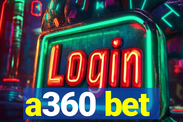 a360 bet