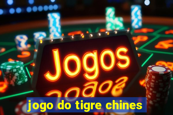 jogo do tigre chines