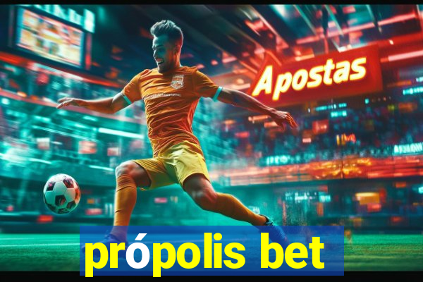 própolis bet