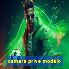 camera prive modelo