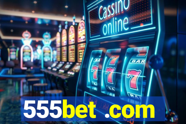 555bet .com