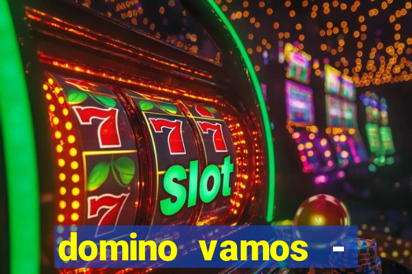 domino vamos - crash & poker