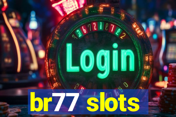 br77 slots