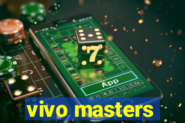 vivo masters