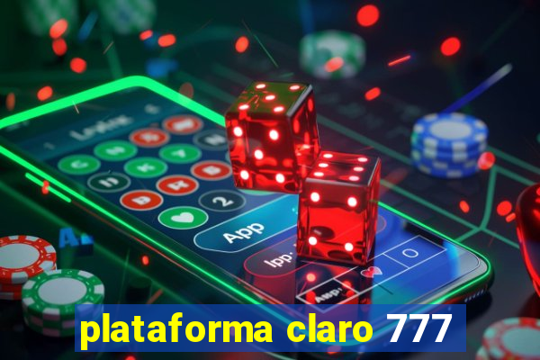 plataforma claro 777