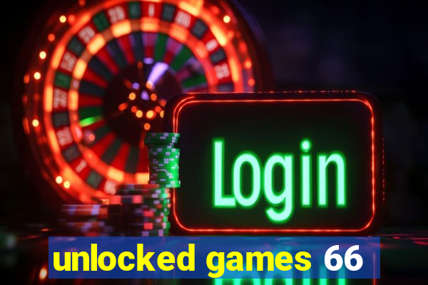 unlocked games 66