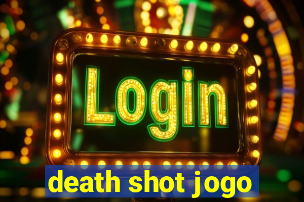 death shot jogo