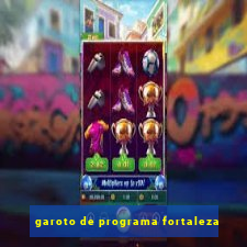 garoto de programa fortaleza