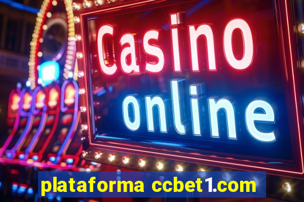 plataforma ccbet1.com