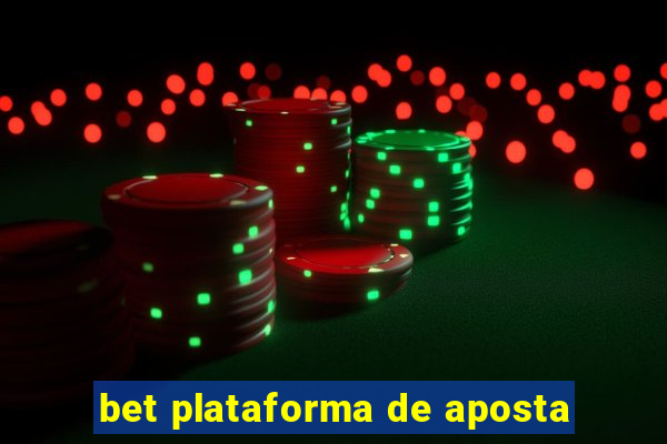 bet plataforma de aposta