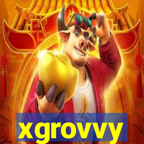 xgrovvy