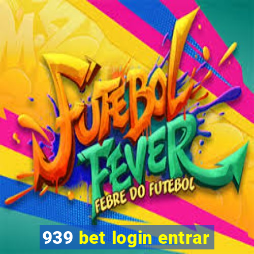 939 bet login entrar