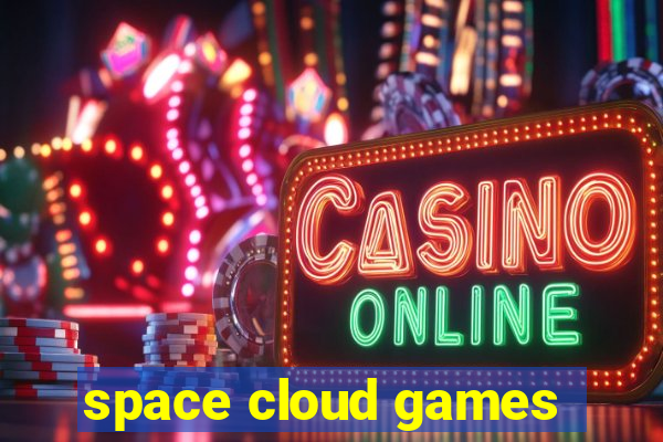 space cloud games