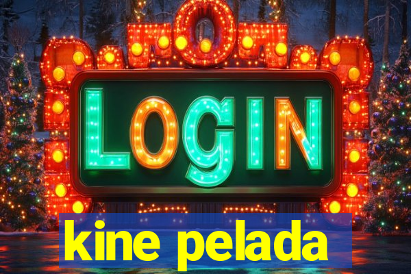 kine pelada