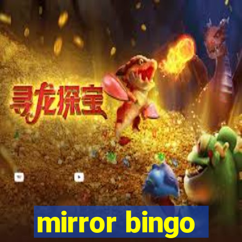 mirror bingo