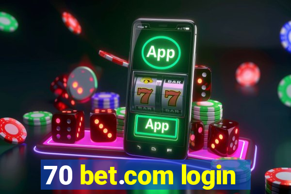 70 bet.com login