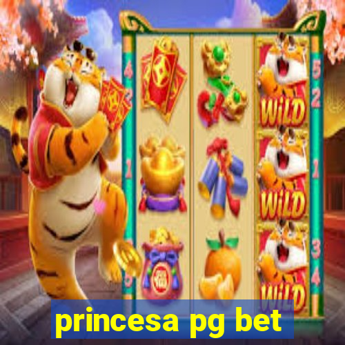 princesa pg bet