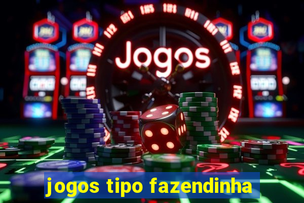 jogos tipo fazendinha