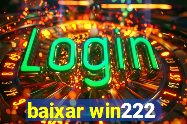 baixar win222