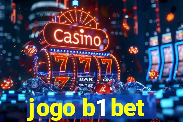 jogo b1 bet