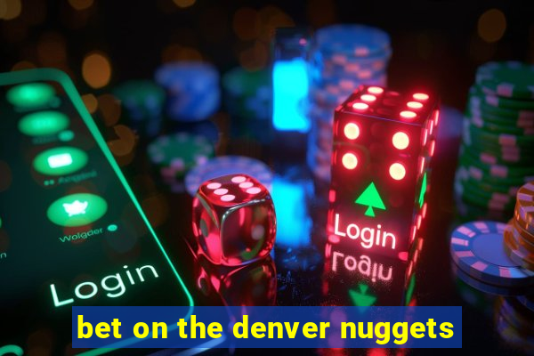 bet on the denver nuggets