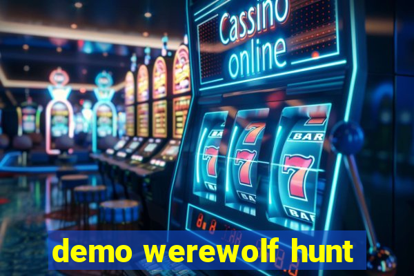 demo werewolf hunt