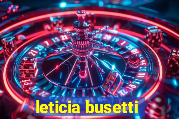 leticia busetti