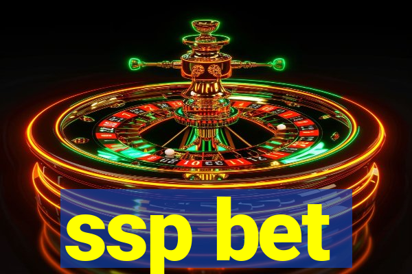 ssp bet