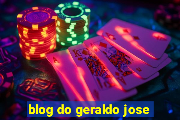 blog do geraldo jose