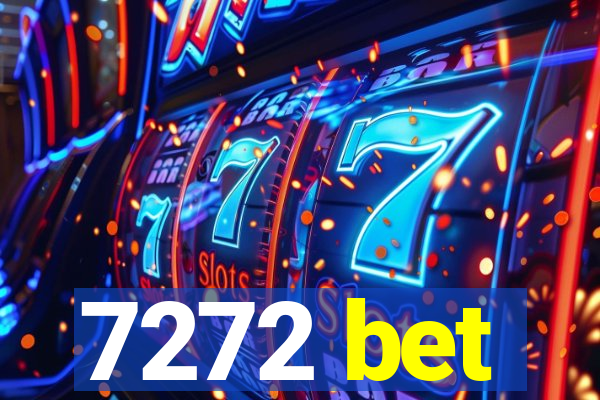 7272 bet