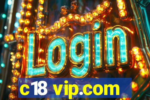 c18 vip.com