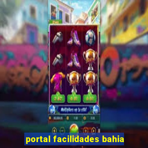 portal facilidades bahia