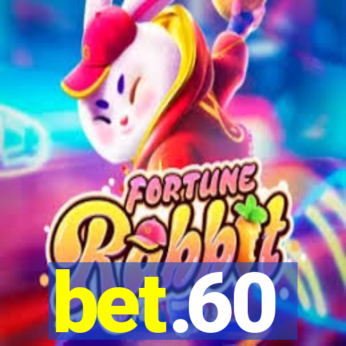 bet.60