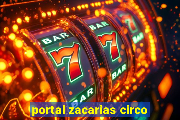 portal zacarias circo