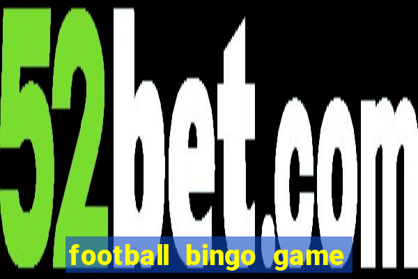 football bingo game - play now