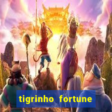 tigrinho fortune dinheiro infinito