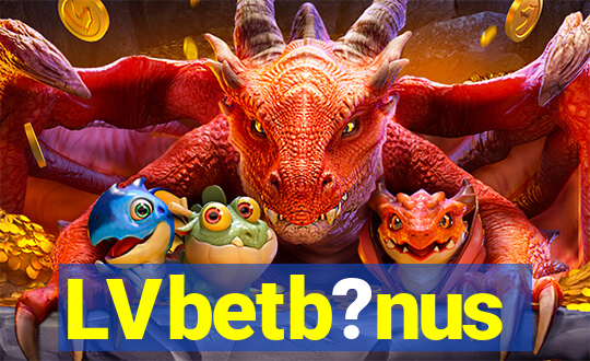 LVbetb?nus