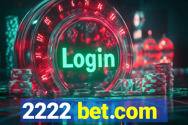 2222 bet.com