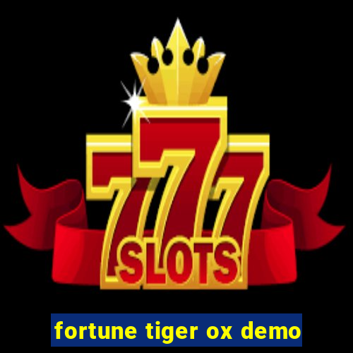 fortune tiger ox demo